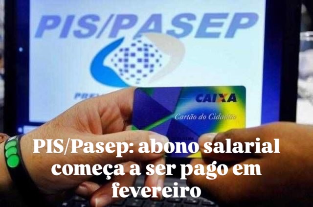 Abono salarial começa a ser pago em fevereiro; veja quem tem direito