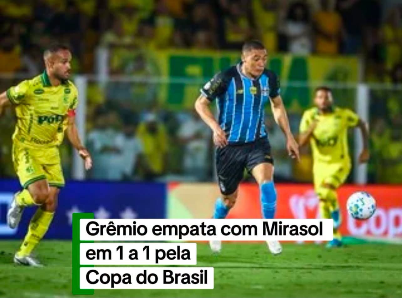 Grêmio empata com Mirassol e decide vaga às quartas da Copa do Brasil na Arena