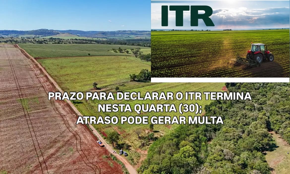 PRAZO PARA DECLARAR O ITR TERMINA NESTA QUARTA (30); ATRASO PODE GERAR MULTA