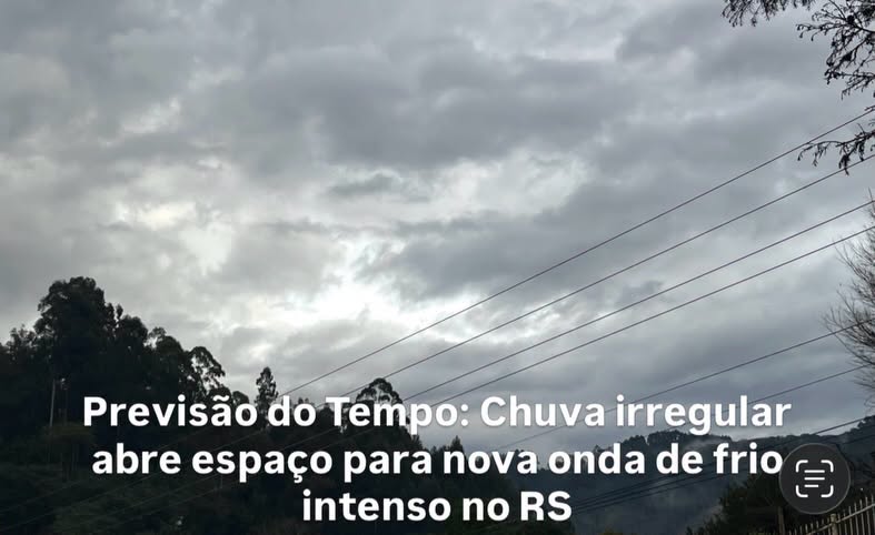 Previsão do Tempo: Chuva irregular abre espaço para nova onda de frio intenso no RS