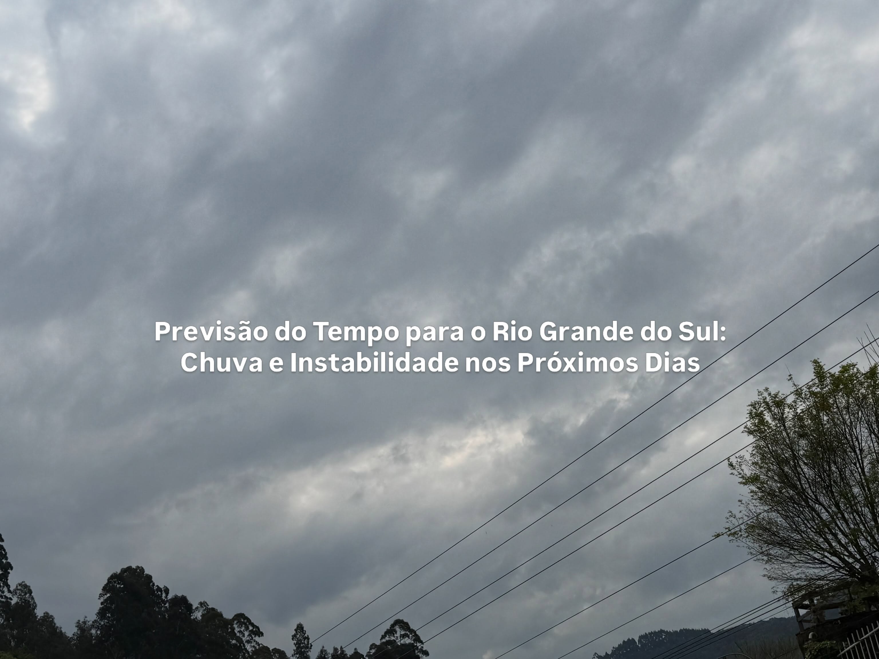 Previsão do Tempo para o Rio Grande do Sul: Chuva e Instabilidade nos Próximos Dias