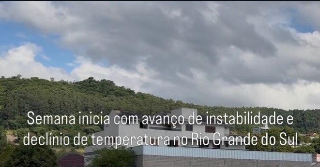 Semana inicia com avanço de instabilidade e declínio de temperatura no Rio Grande do Sul
