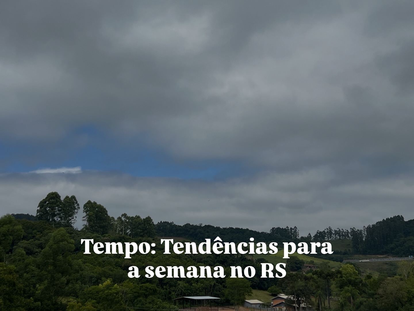 Tendências para a Semana no Rio Grande do Sul
